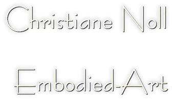 Christiane Noll - www.Embodied-Art.de - Ein fruchtbarer Weg, das Sein zu erfahren f&uuml;hrt &uuml;ber die Wahrnehmung k&ouml;rperlicher Empfindungen. Mit ihnen pr&auml;sent sein hei&szlig;t, ihnen Raum zu lassen, ohne Sie ver&auml;ndern zu wollen. In der Pr&auml;senz dieses Raumes, aus der K&ouml;rperbewu&szlig;theit heraus entwickelt sich Embodied-Art.